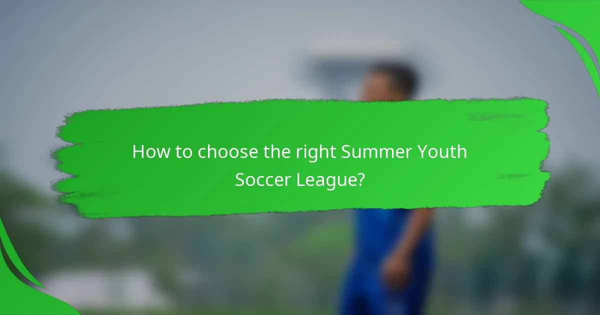 How to choose the right Summer Youth Soccer League?
